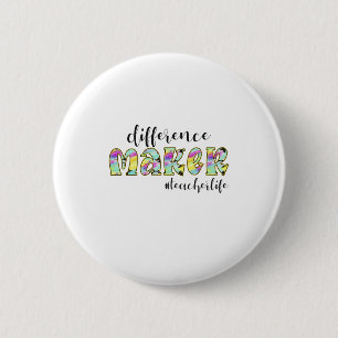 Badge Rond 5 Cm Différence de l'art enseignant Faire la vie de l'