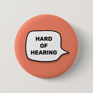 Badge Rond 5 Cm Difficile à entendre