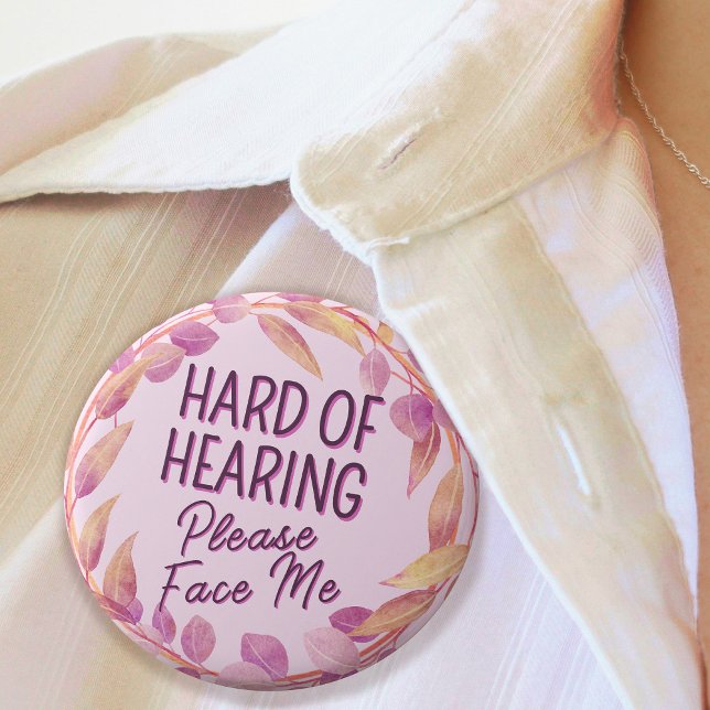 Badge Rond 5 Cm Difficile à entendre S'il vous plaît, faites face  (Hard of Hearing Please Face Me Pink Leaves Button)