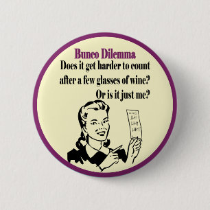 Badge Rond 5 Cm Dilemme drôle de Bunco avec la rétro femme