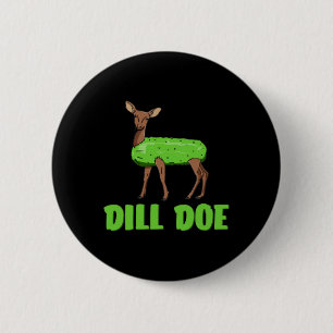 Badge Rond 5 Cm Dill Doe Funny Adulte Humour Amusant Nature Deer R