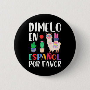 Badge Rond 5 Cm Dimelo En Espanol Professeur Bilingue Llama Espagn