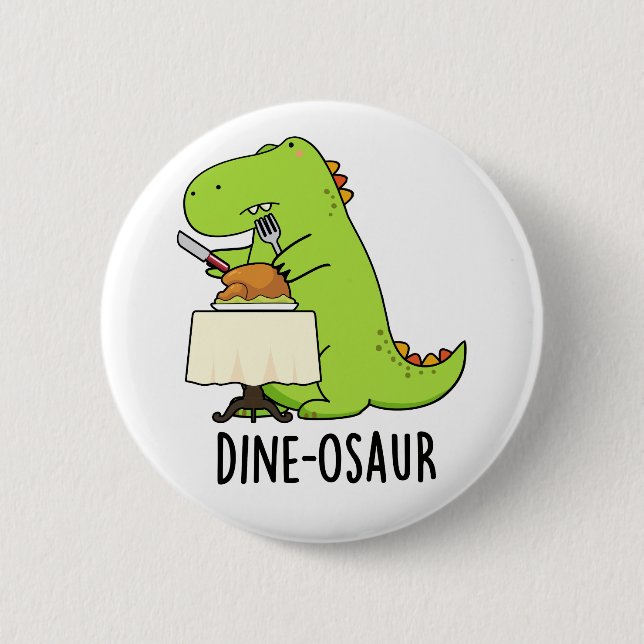 Badge Rond 5 Cm Dine-osaur Funny Dinosaur Pun (Devant)