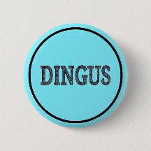 Dingus
