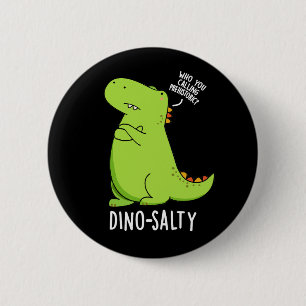 Badge Rond 5 Cm Dino-salé Dinosaure Dinosaure Puns Dark BG
