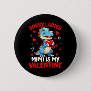 Badge Rond 5 Cm Dinosaur Désolé Mesdames Mimi est mon garçon de la