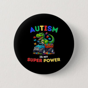 Badge Rond 5 Cm Dinosaure Trex Autisme Est Mon Superpouvoir Autism