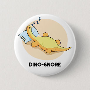Badge Rond 5 Cm Dinosnore Dormir Dinosaure Pun