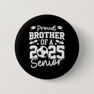 Badge Rond 5 Cm Diplômé Fier Frère D'Une Arg De Football Senior 20
