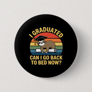 Badge Rond 5 Cm Diplômé Peut Retourner Au Lit Paresseux Diplômé 20