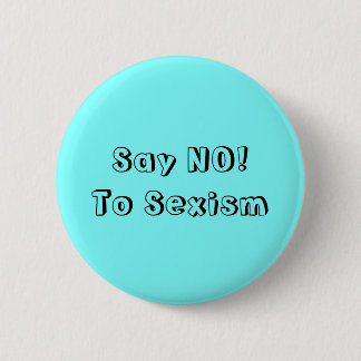 Badge Rond 5 Cm Dire Non Au Sexisme