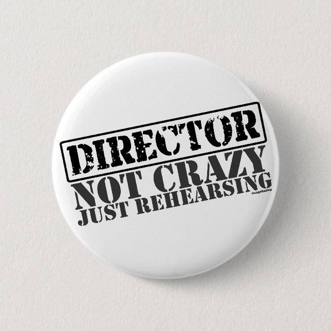 Badge Rond 5 Cm Directeur : Juste préparation non folle (Devant)