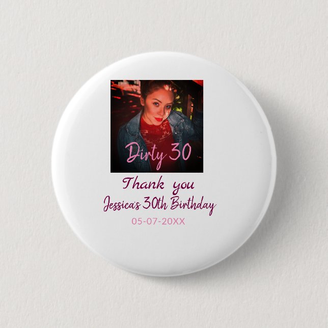 Badge Rond 5 Cm Dirty 30 Anniversaire ajouter nom rose ajouter dat (Devant)