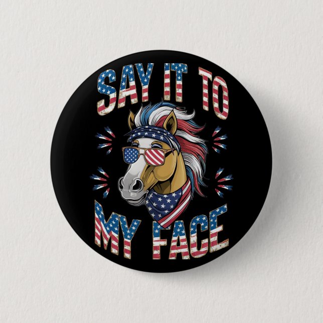 Badge Rond 5 Cm Dis-Le À Mon Visage Drôle Cheval (Devant)
