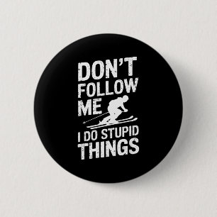 Badge Rond 5 Cm Disant ski cool freestyle drôle sports d'hiver ski