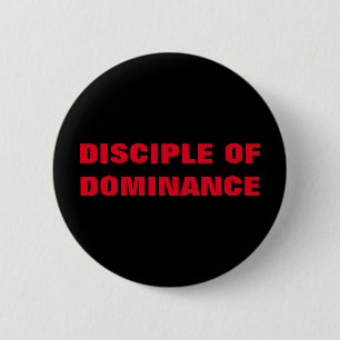 BADGE ROND 5 CM DISCIPLE DE DOMINANCE