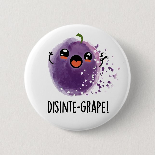 Badge Rond 5 Cm Disinte-grape Funny Désintégration Grape Pun (Devant)
