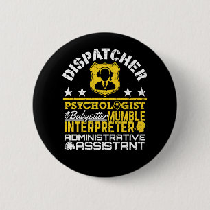 Badge Rond 5 Cm Dispatcher Rôles non officiels Funny 911 Dispatch