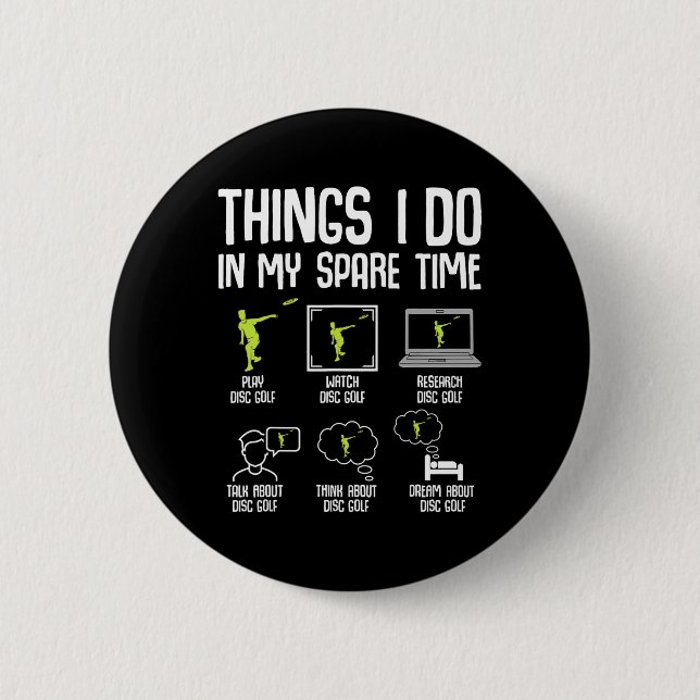 Badge Rond 5 Cm Disque Golf Que Je Fais Dans Mon Temps De Rechange (Devant)