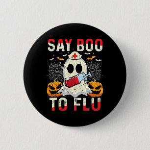 Badge Rond 5 Cm Dites Boo À La Grippe Vintage Halloween Infirmière
