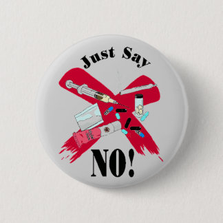 BADGE ROND 5 CM DITES JUSTE NO (AUX DROGUES)