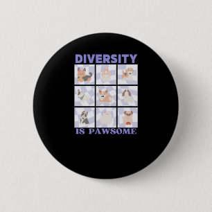 Badge Rond 5 Cm Diversité est pawsome mignon Vibes rétro Super Chi