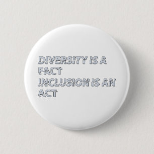 Badge Rond 5 Cm diversity is a fact inclusion is an act