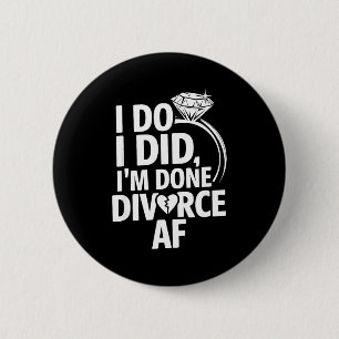 Badge Rond 5 Cm Divorce Fait Fini Divorce Af Ex Femme