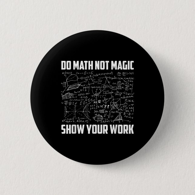 Badge Rond 5 Cm Do Math Not Magic Funny Math Teacher Back To Schoo (Devant)