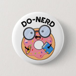 Badge Rond 5 Cm Do nerd Funny Nerdy Donut Pun