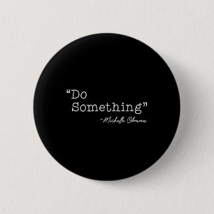 Badge Rond 5 Cm Do Soing Michelle Obama - Uni-adultes, Noir, Petit