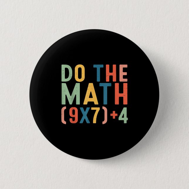 Badge Rond 5 Cm Do The Math 67 Six Seven Meme Teacher Student Men  (Devant)