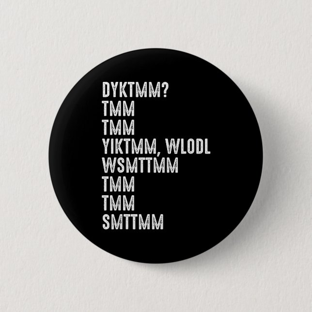 Badge Rond 5 Cm Do You Know The Muffin Man Dyktmm Funny Quote  (Devant)