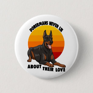 Badge Rond 5 Cm Doberman Ne Ment Jamais Sur Leur Amour