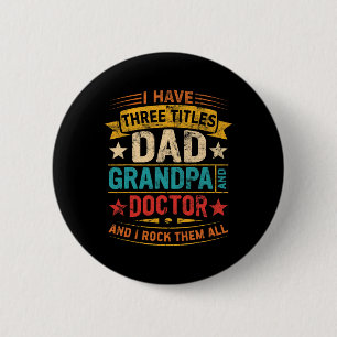 Badge Rond 5 Cm Docteur Grand-Père Pour Hommes Drôle Docteur Papa