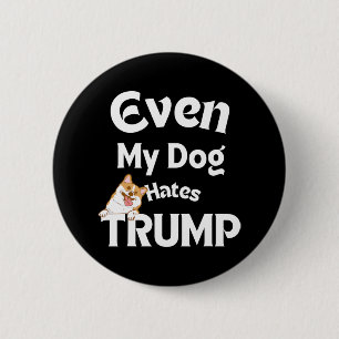 Badge Rond 5 Cm Dog Love Anti Trump Tee - shirts Dog Hates Donald