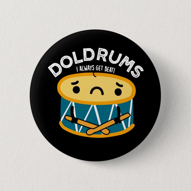 Badge Rond 5 Cm Doldrums Drôle Sad Drummer Drum Pun Dark BG (Devant)
