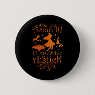 Badge Rond 5 Cm Don de sorcière Halloween Pourquoi Oui En Fait Je