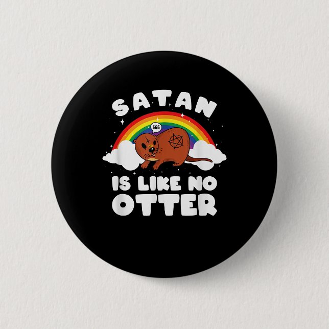 Badge Rond 5 Cm Don Otter| Satanic Rainbow Satan est comme pas Ott (Devant)