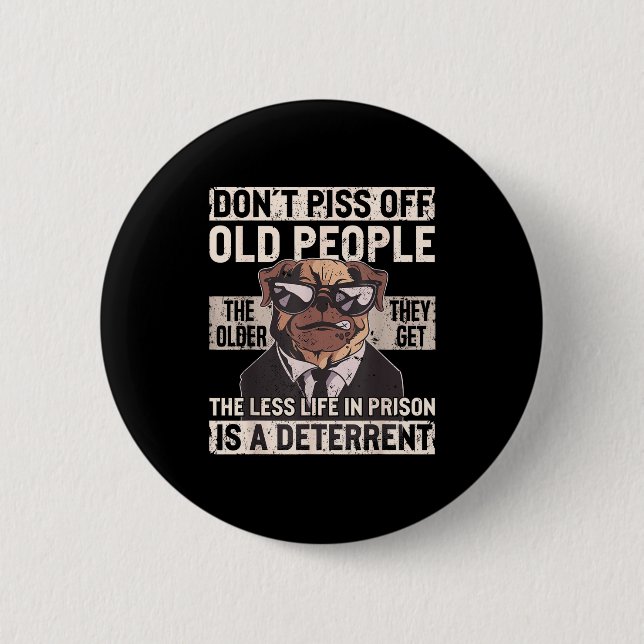 Badge Rond 5 Cm Don´t Off Old People Funny Birthday Dog Graphic Fo (Devant)