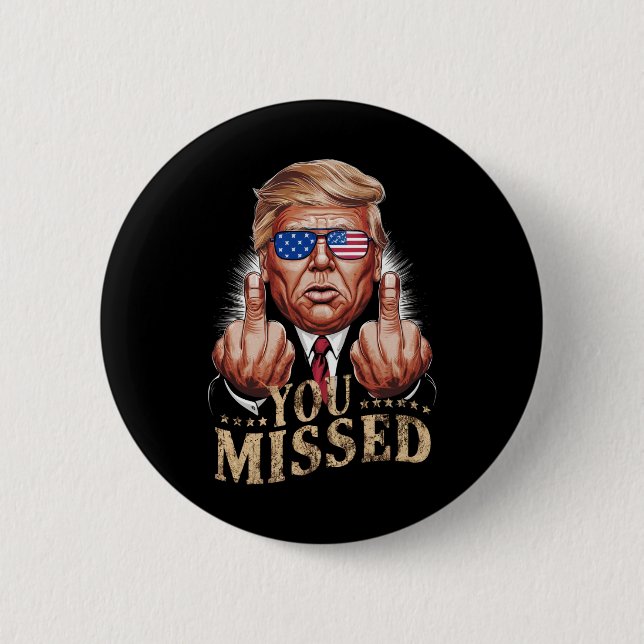 Badge Rond 5 Cm Donald Trump - L'élection américaine vous a manqué (Devant)