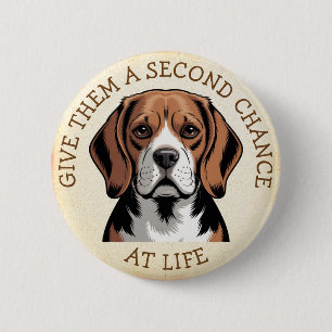 Badge Rond 5 Cm Donnez aux Beagles une seconde chance dans la vie