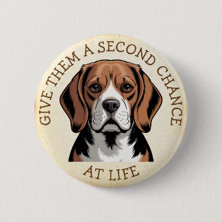 Badge Rond 5 Cm Donnez aux Beagles une seconde chance dans la vie