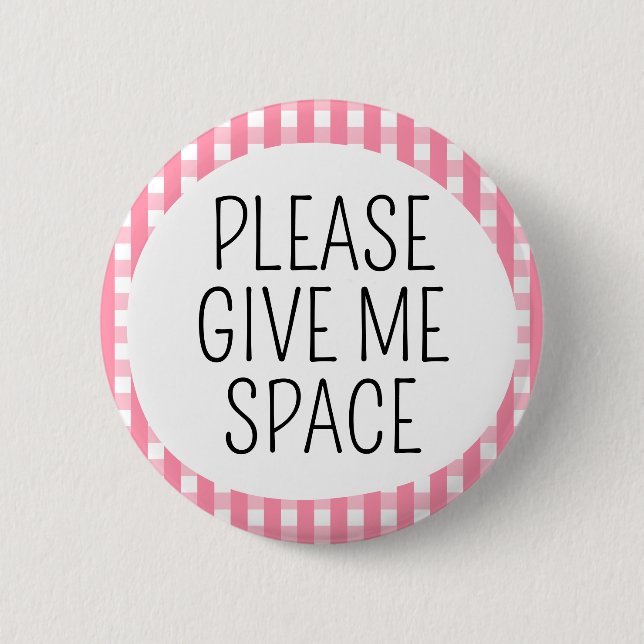 Badge Rond 5 Cm Donnez-moi de l'espace (Devant)