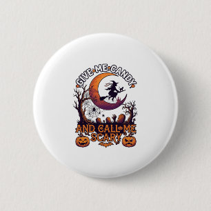 Badge Rond 5 Cm Donnez-moi des bonbons Appelez Sorcière Lunaire Ci