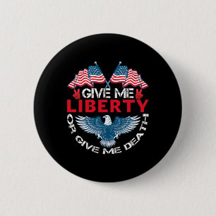 Badge Rond 5 Cm Donnez-moi la liberté ou donnez-moi la mort Drapea