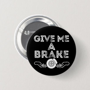 Badge Rond 5 Cm Donnez-moi une pause (cassé) Jeu de mots pun stupi