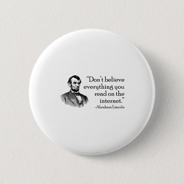 Badge Rond 5 Cm Don't Believe Everything You Read On The Internet  (Devant)