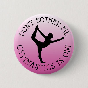 Badge Rond 5 Cm Don't Bother Me Gymnastique est sur le bouton Humo