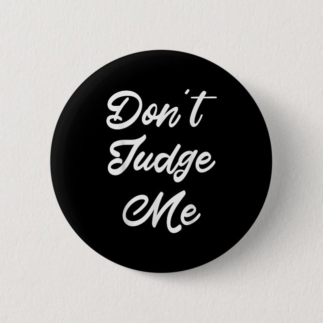 Badge Rond 5 Cm Don't Judge Me Lawyer Quote Gift  (Devant)
